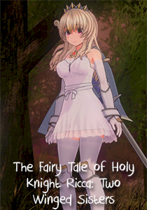 The Fairy Tale of Holy Knight Ricca: Two Winged Sisters