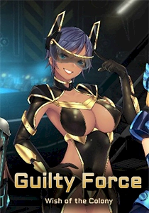 Guilty Force: Wish of the Colony