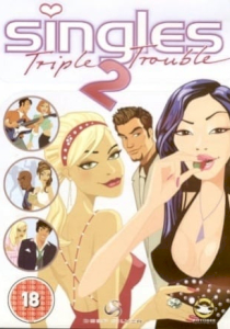 Singles 2 - Triple Trouble