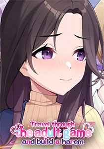 Travel through the adult game and build a harem