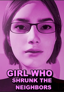 Girl Who Shrunk the Neighbors