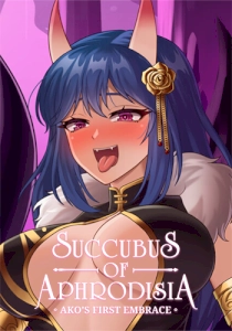 Succubus of Aphrodisia Chapter One: Ako's First Embrace